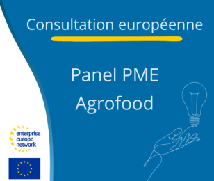 bloc Actu EEN TONIC Consultation européenne, panel PME, Agrofood